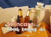 Tips Cantik Alami dengan Skincare Ramah Kantong untuk Orangtua Muda